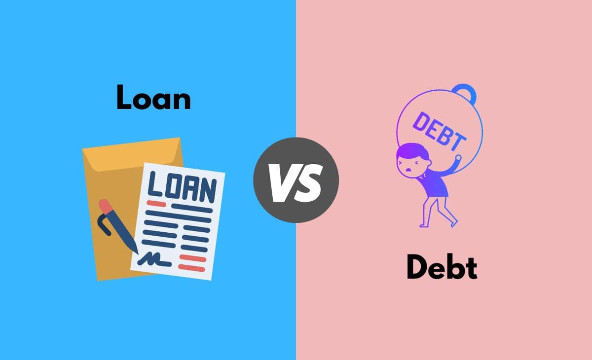 Difference Between Loan and Debt