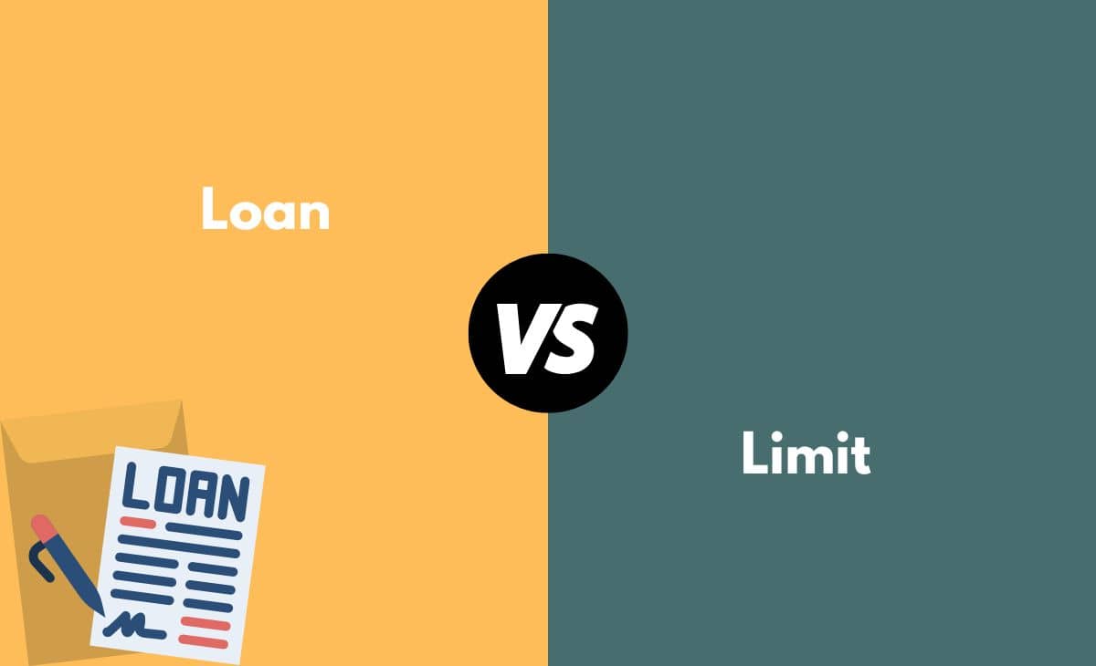Difference Between Loan and Limit