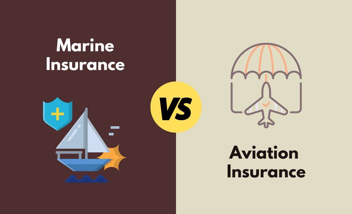 Difference Between Marine Insurance and Aviation Insurance