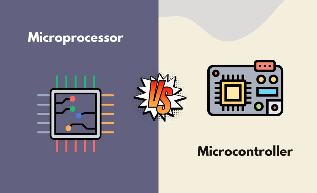 Difference Between Microprocessor and Microcontroller