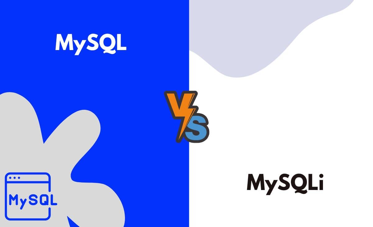 Difference Between MySQL and MySQLi