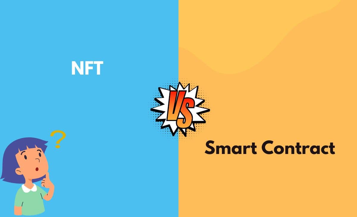 Difference Between NFT and Smart Contract