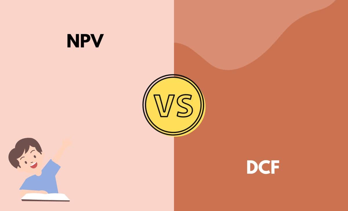 Difference Between NPV and DCF