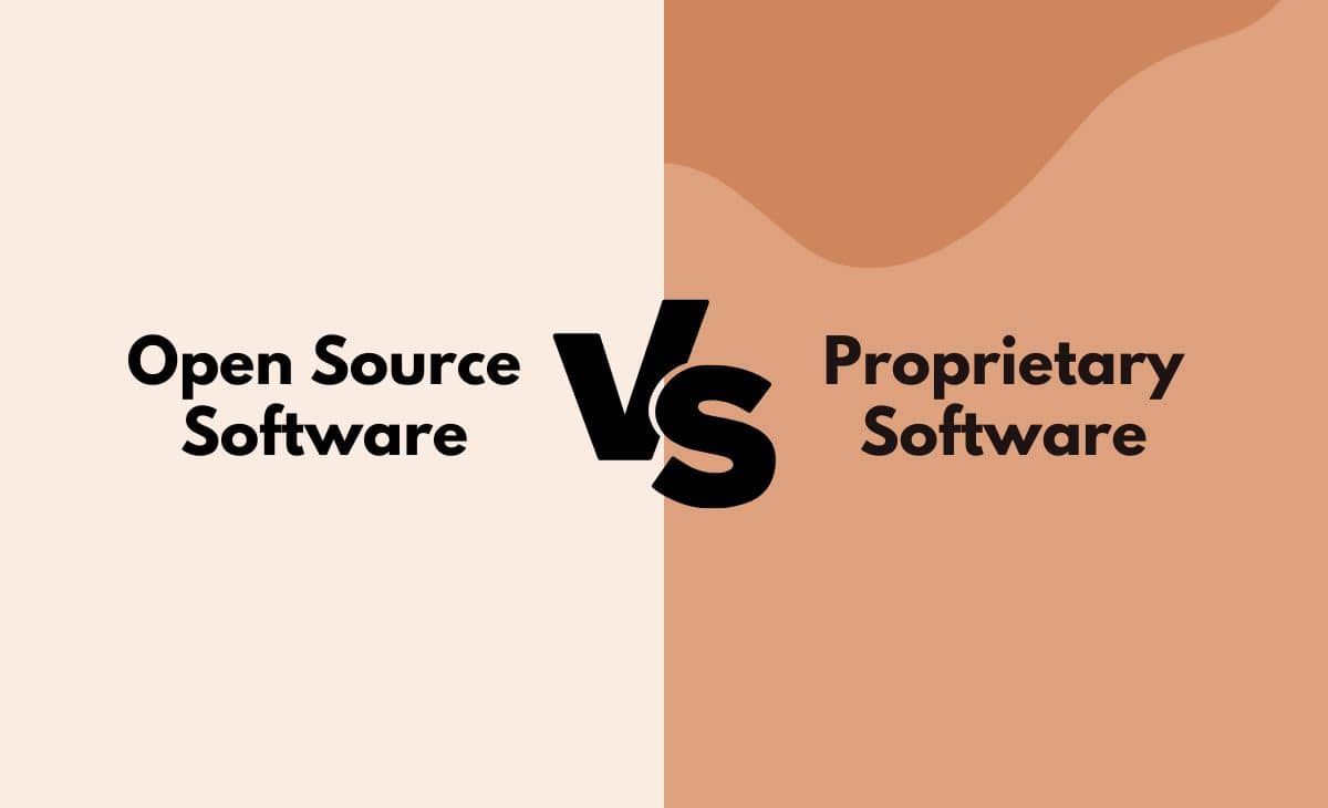 Difference Between Open Source Software and Proprietary Software