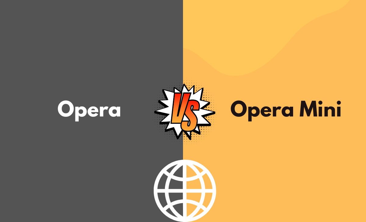 Difference Between Opera and Opera Mini