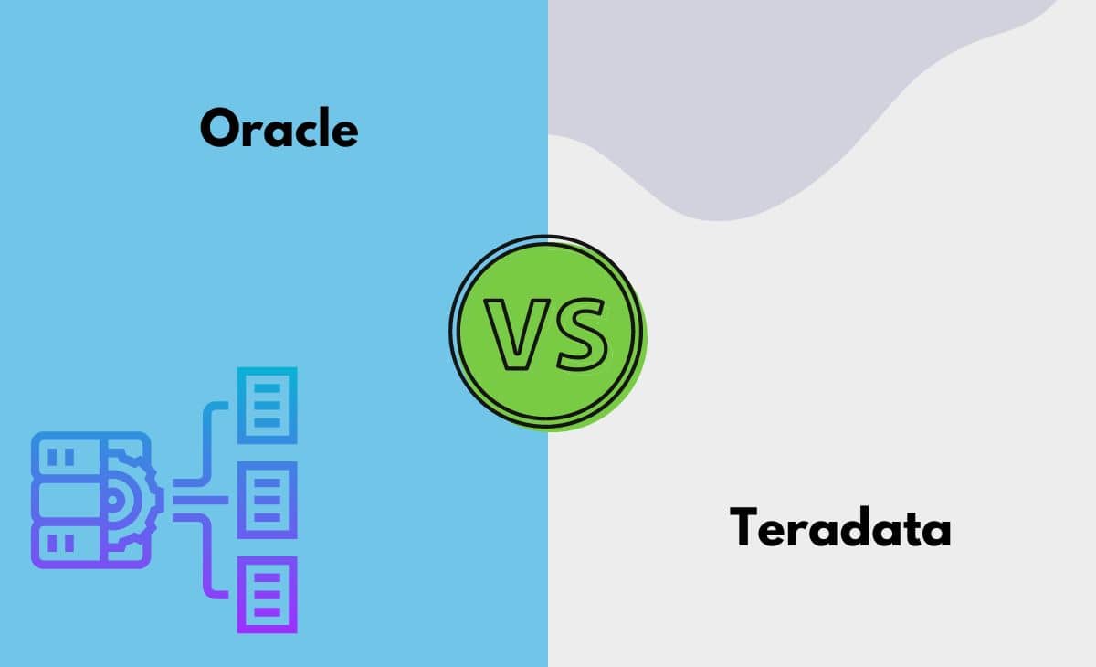 Difference Between Oracle and Teradata