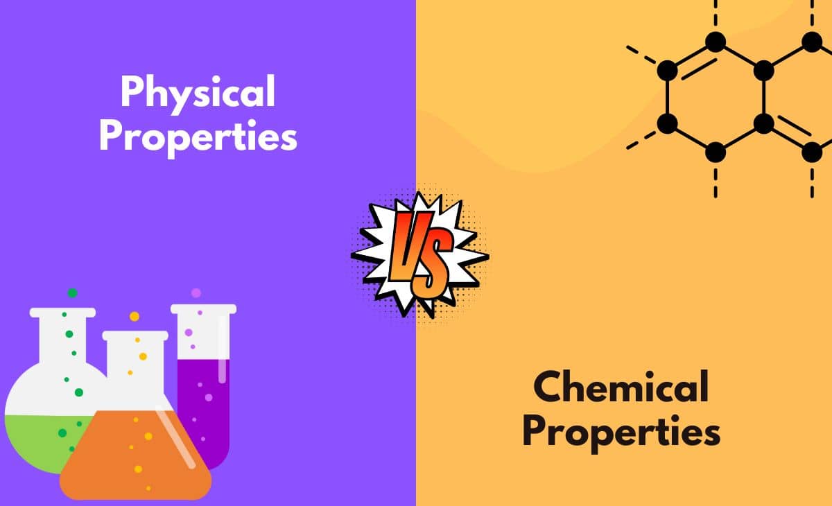 Difference Between Physical Properties and Chemical Properties