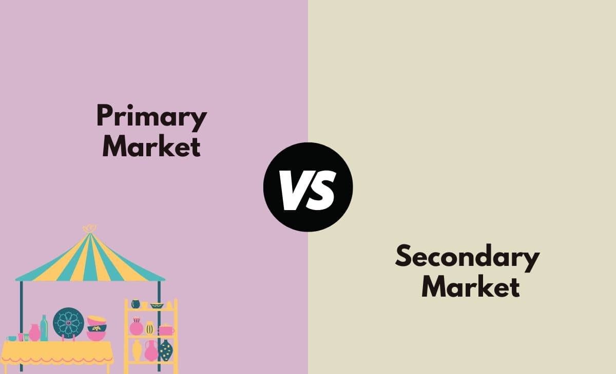 Difference Between Primary and Secondary Market