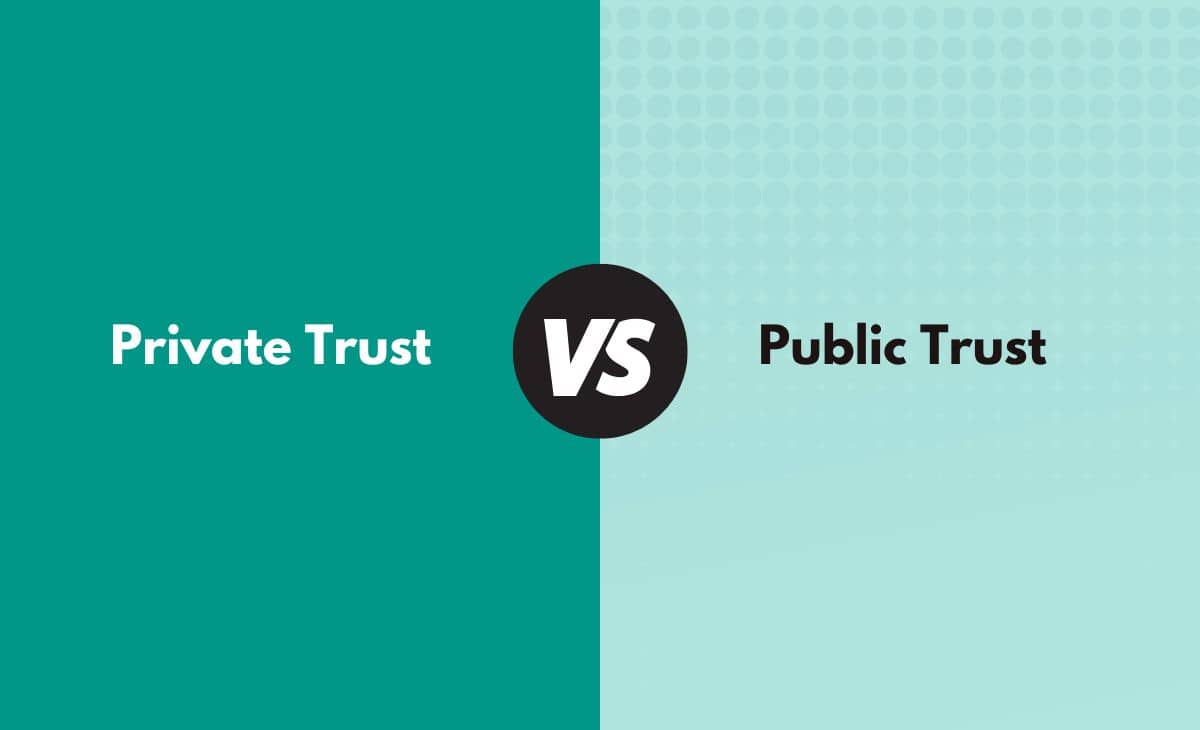 Difference Between Private and Public Trust