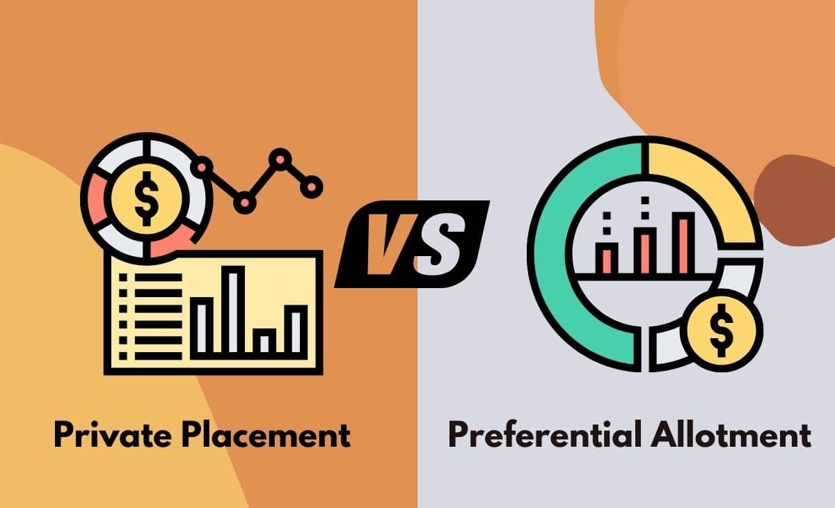 Difference Between Private Placement and Preferential Allotment
