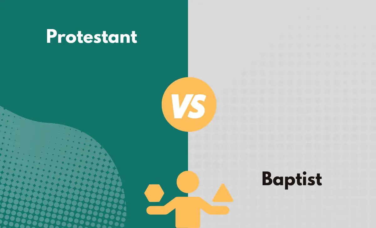 Difference Between Protestant and Baptist