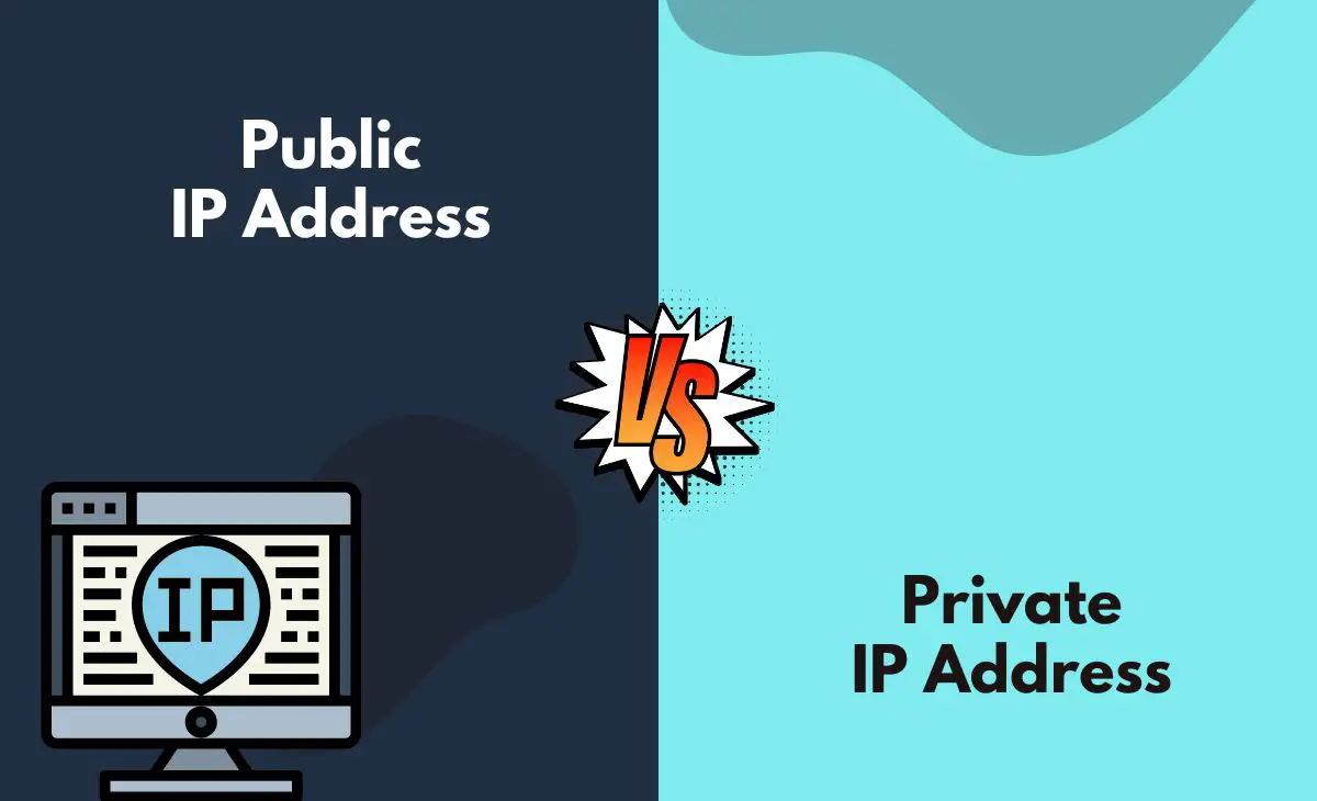 Difference Between Public and Private IP Address