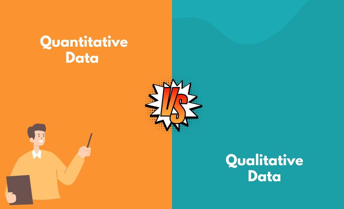 Difference Between Quantitative Data and Qualitative Data