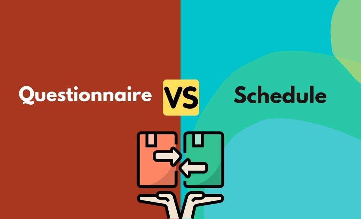 Difference Between Questionnaire and Schedule