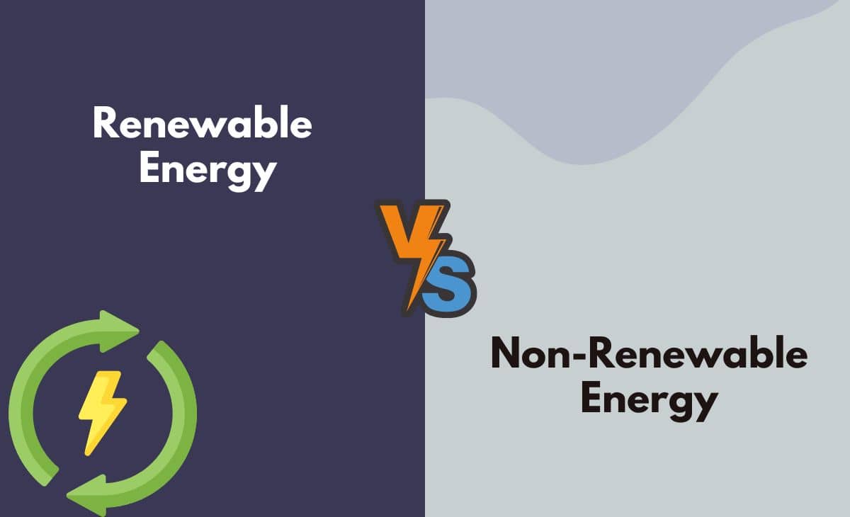Difference Between Renewable and Non-renewable Energy