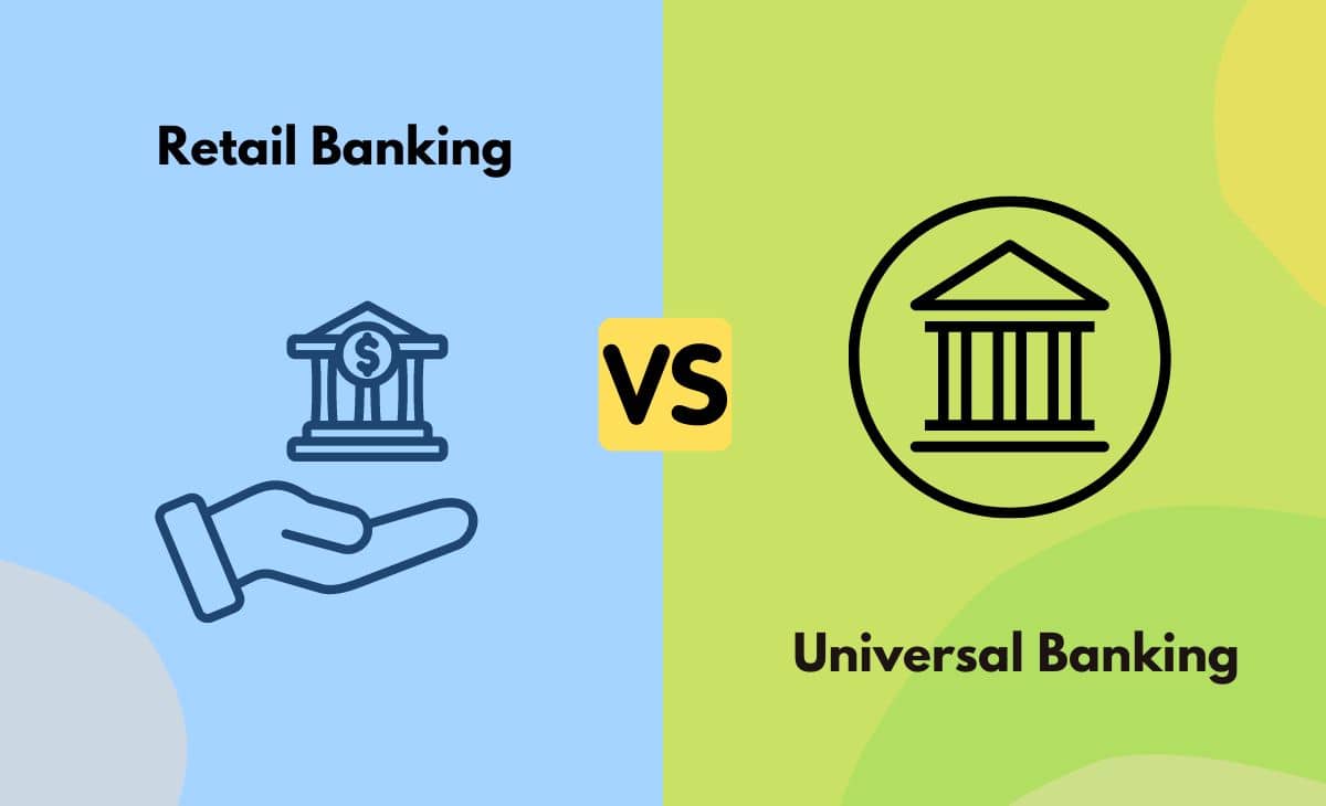 Difference Between Retail Banking and Universal Banking