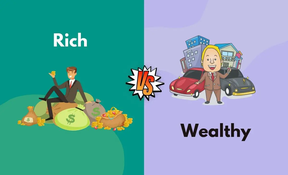 Difference Between Rich and Wealthy