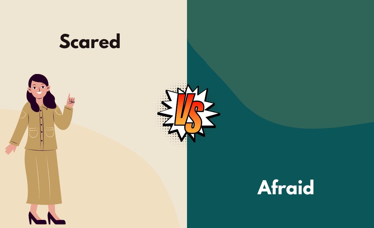 Difference Between Scared and Afraid