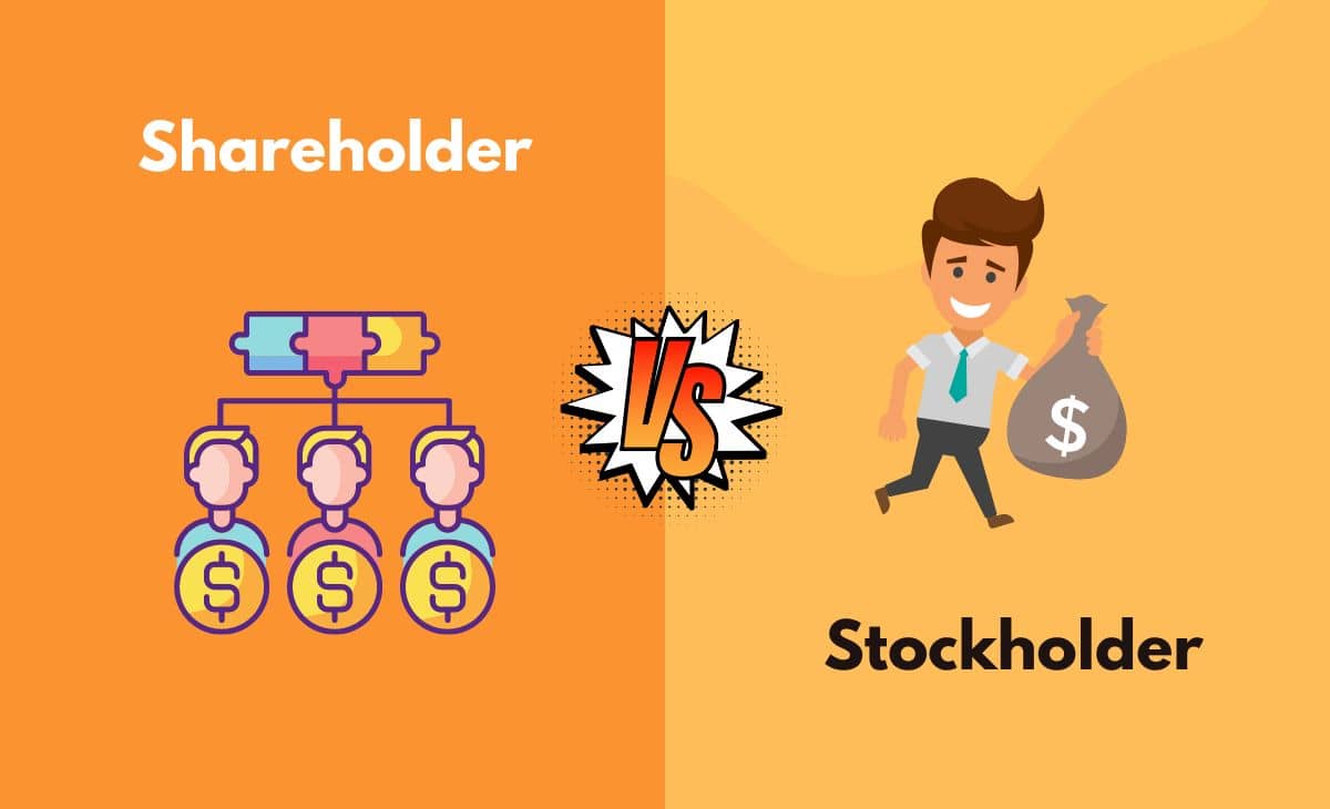 Difference Between Shareholder and Stockholder