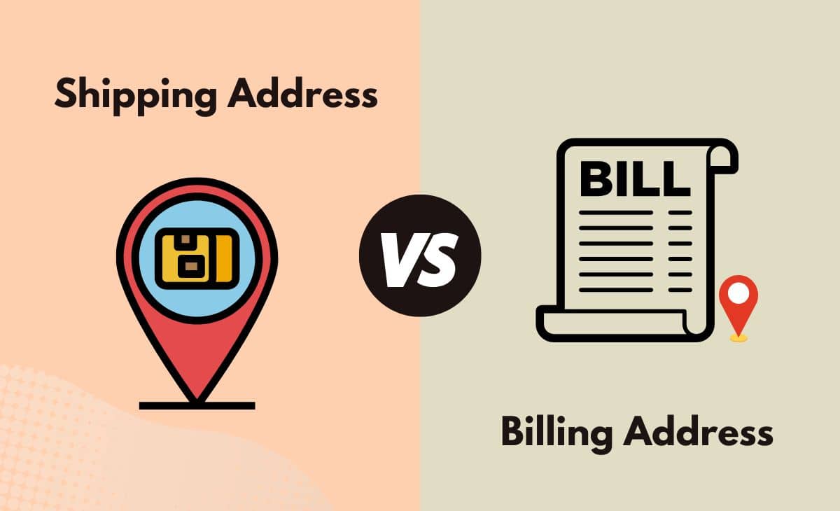 Difference Between Shipping Address and Billing Address