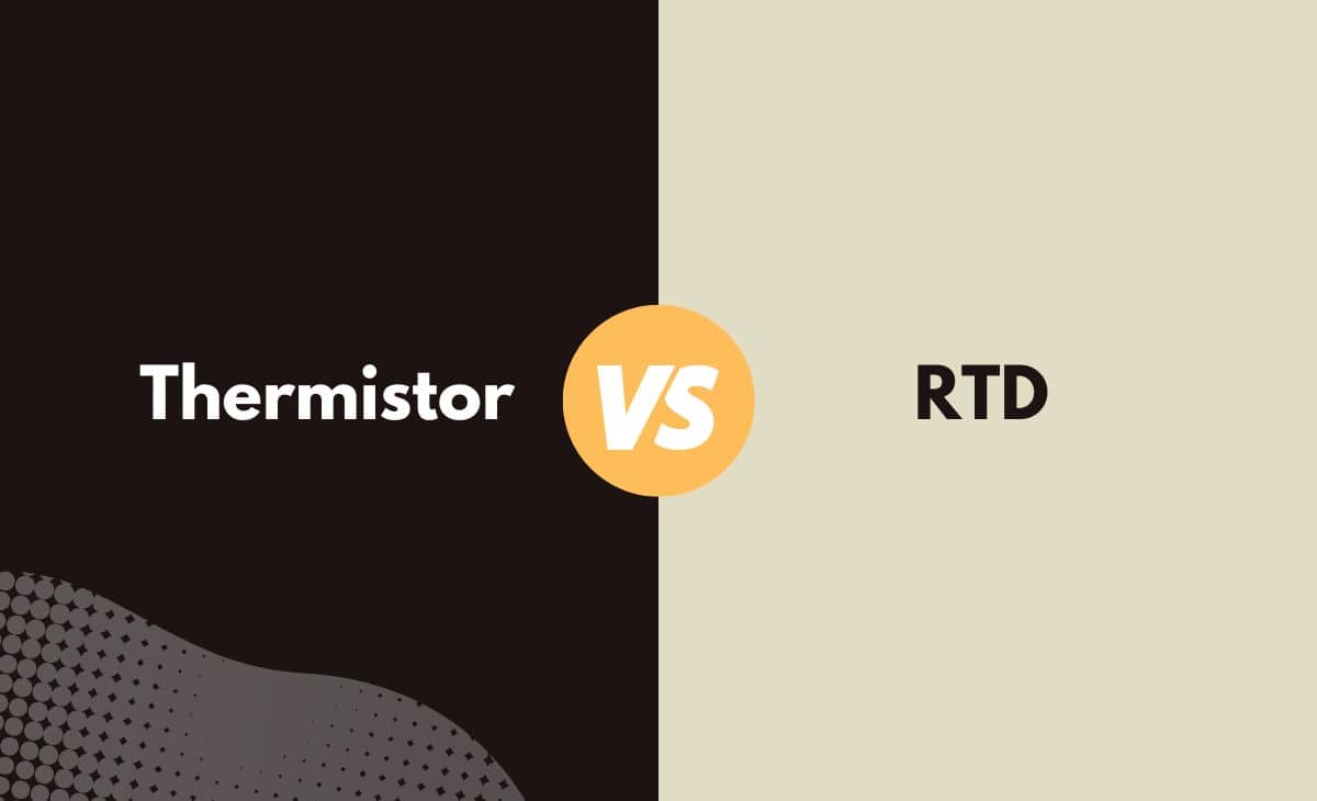 Difference Between Thermistor and RTD