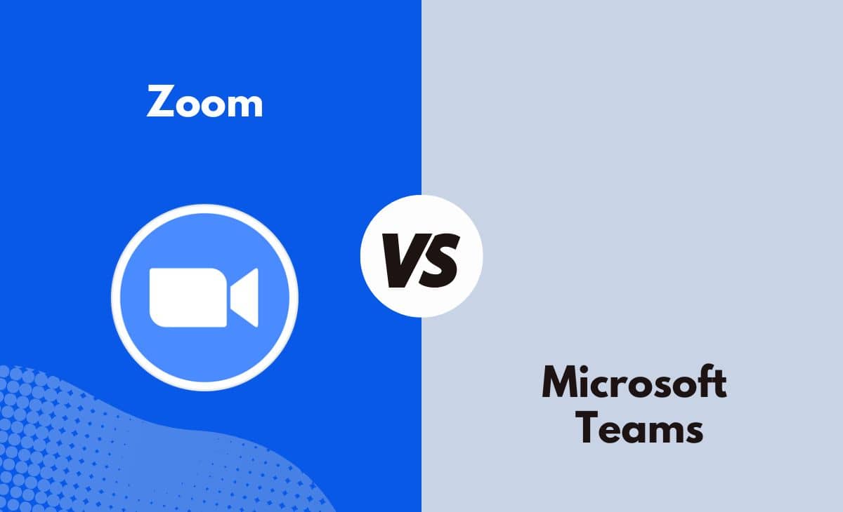 Difference Between Zoom and Microsoft Teams
