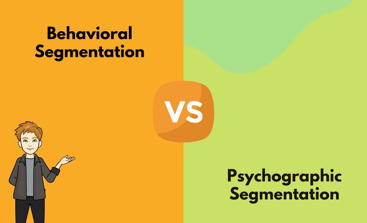 Difference Between Behavioral and Psychographic Segmentation