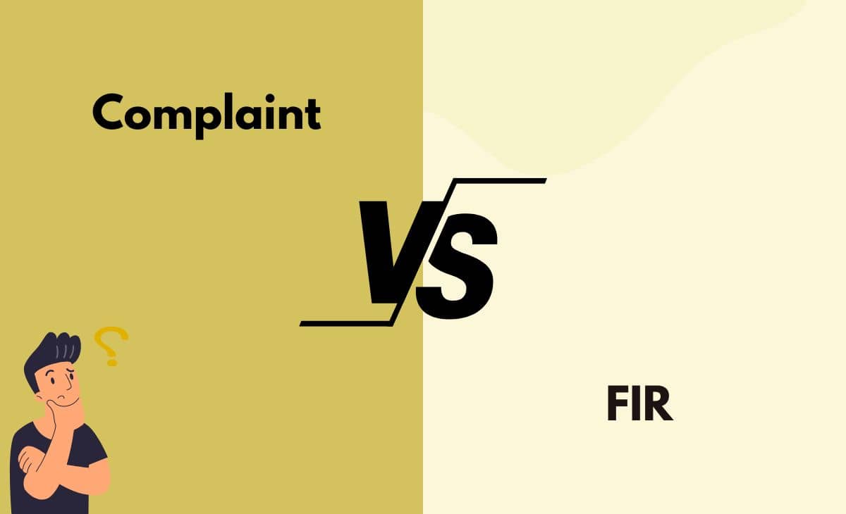 Difference Between Complaint and FIR