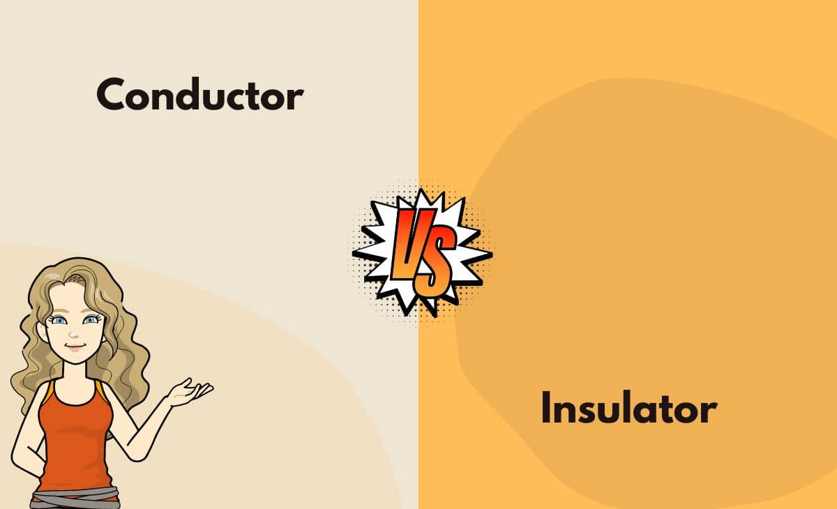 Difference Between Conductor and Insulator