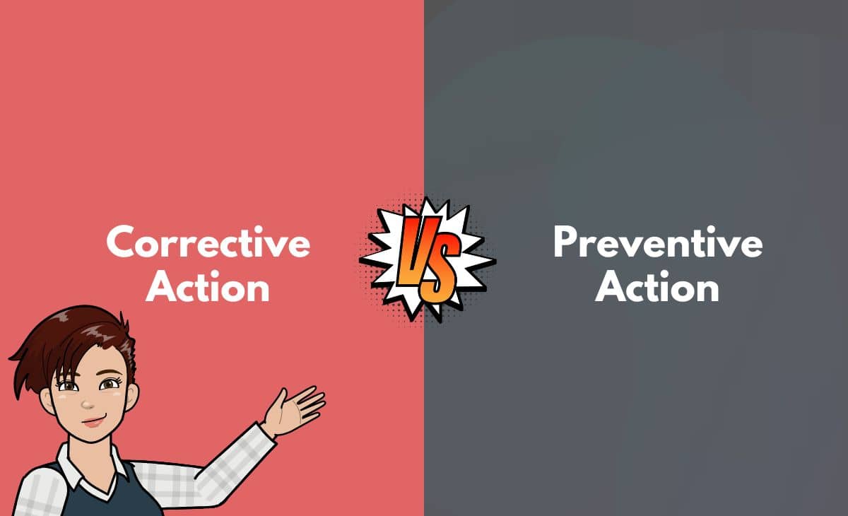Corrective Action Vs Preventive Action Vs Defect Repair Projectcubicle