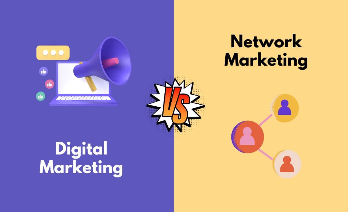 Difference Between Digital Marketing and Network Marketing