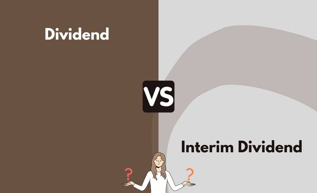 Difference Between Dividend and Interim Dividend