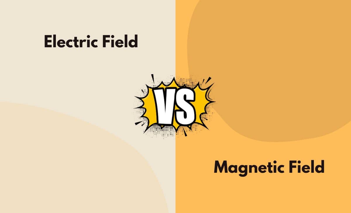 Difference Between Electric and Magnetic Field