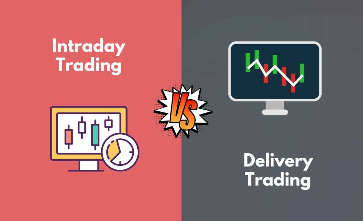 Difference Between Intraday and Delivery Trading