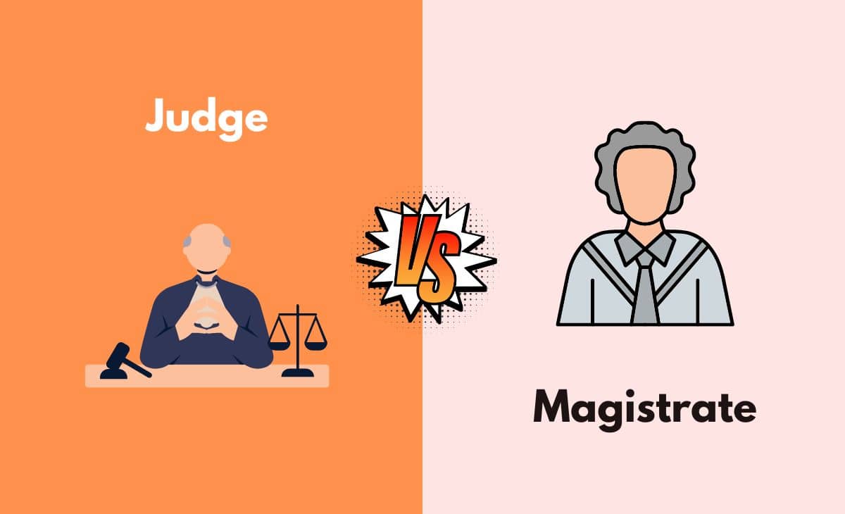 Difference Between Judge and Magistrate