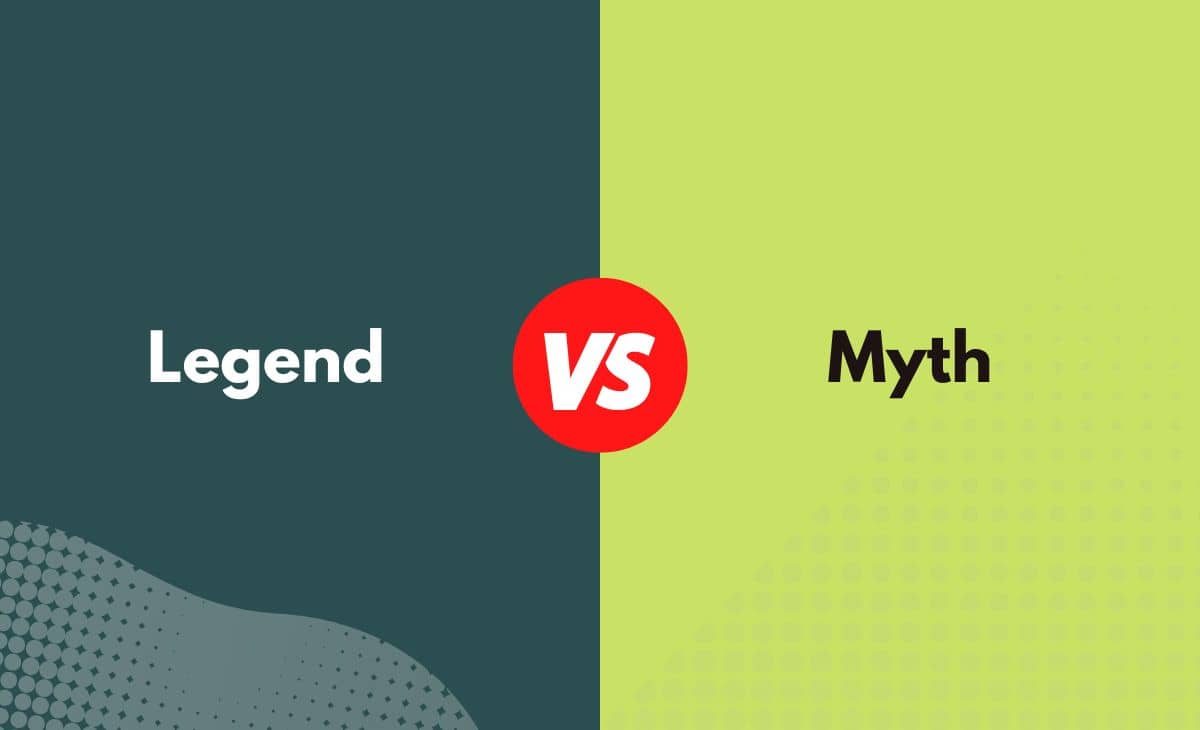 Difference Between Legend and Myth