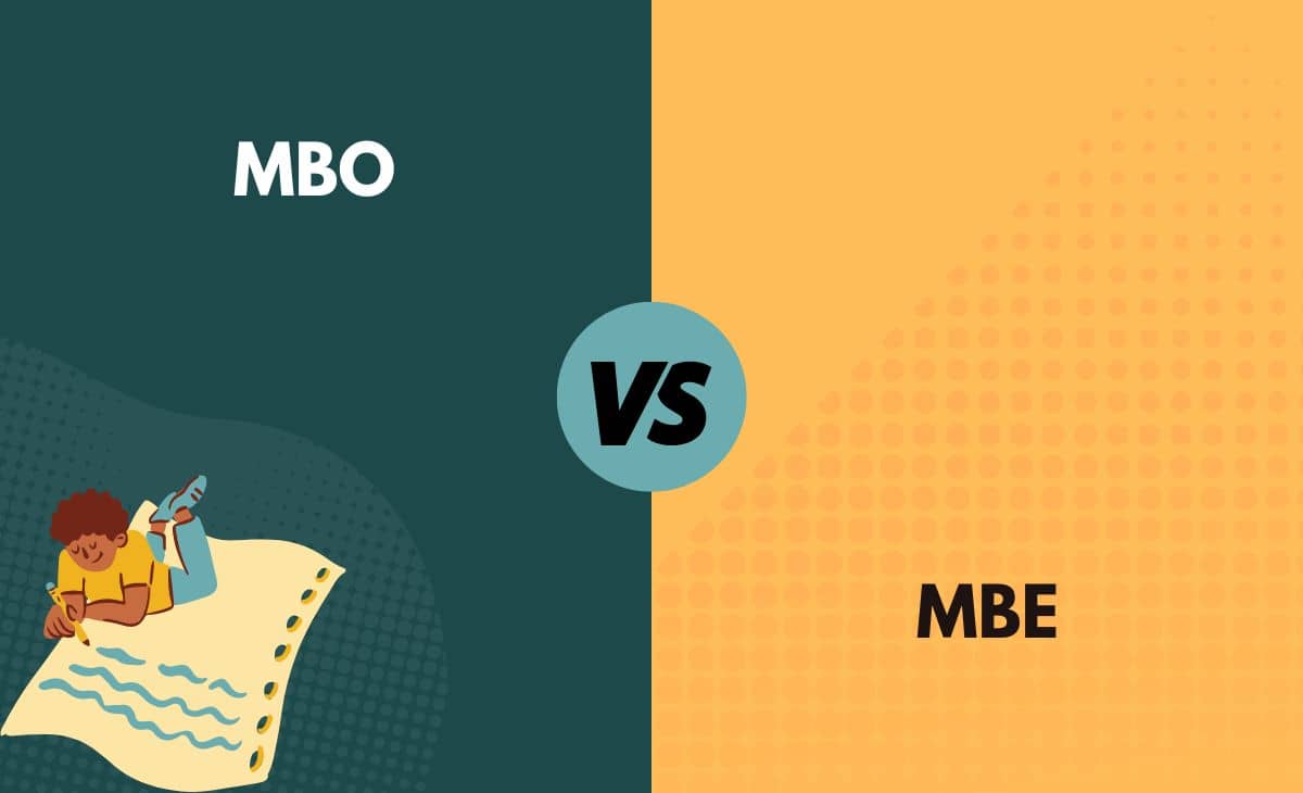 MBO vs. MBE What's The Difference (With Table)
