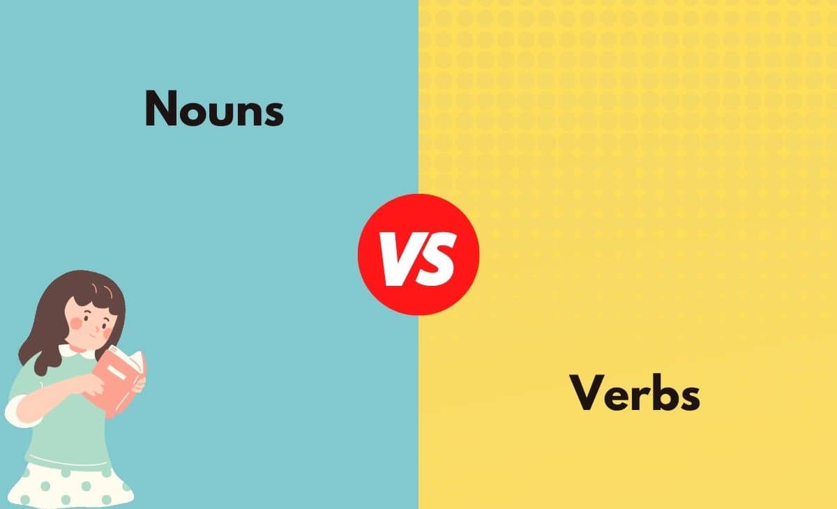 Difference Between Nouns and Verbs
