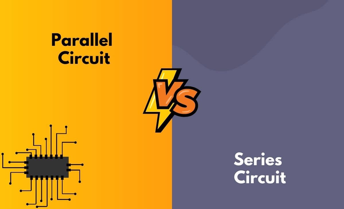Difference Between Parallel Circuit and Series Circuit
