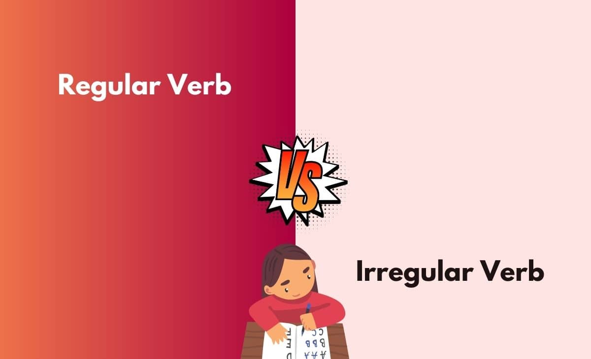 Regular Verbs Vs Irregular Verbs What s The Difference With Table 