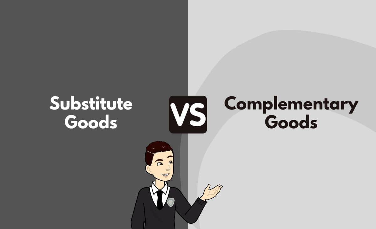 Difference Between Substitute Goods and Complementary Goods