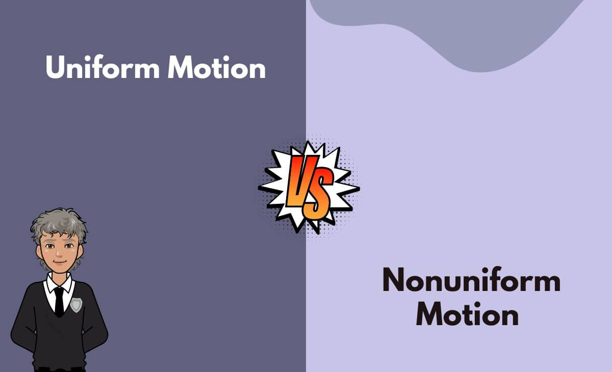 Difference Between Uniform and Nonuniform Motion