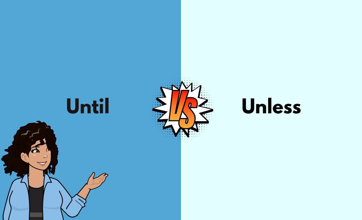 Difference Between Until and Unless