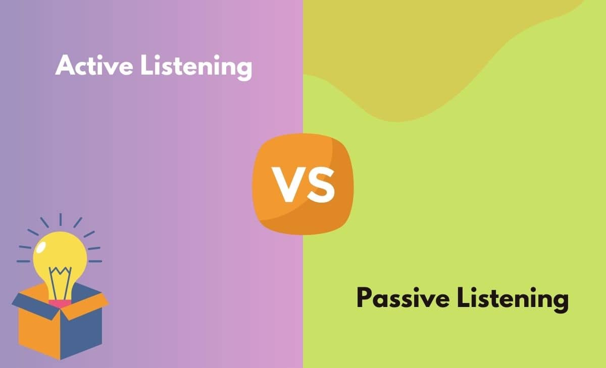 Difference Between Active Listening and Passive Listening