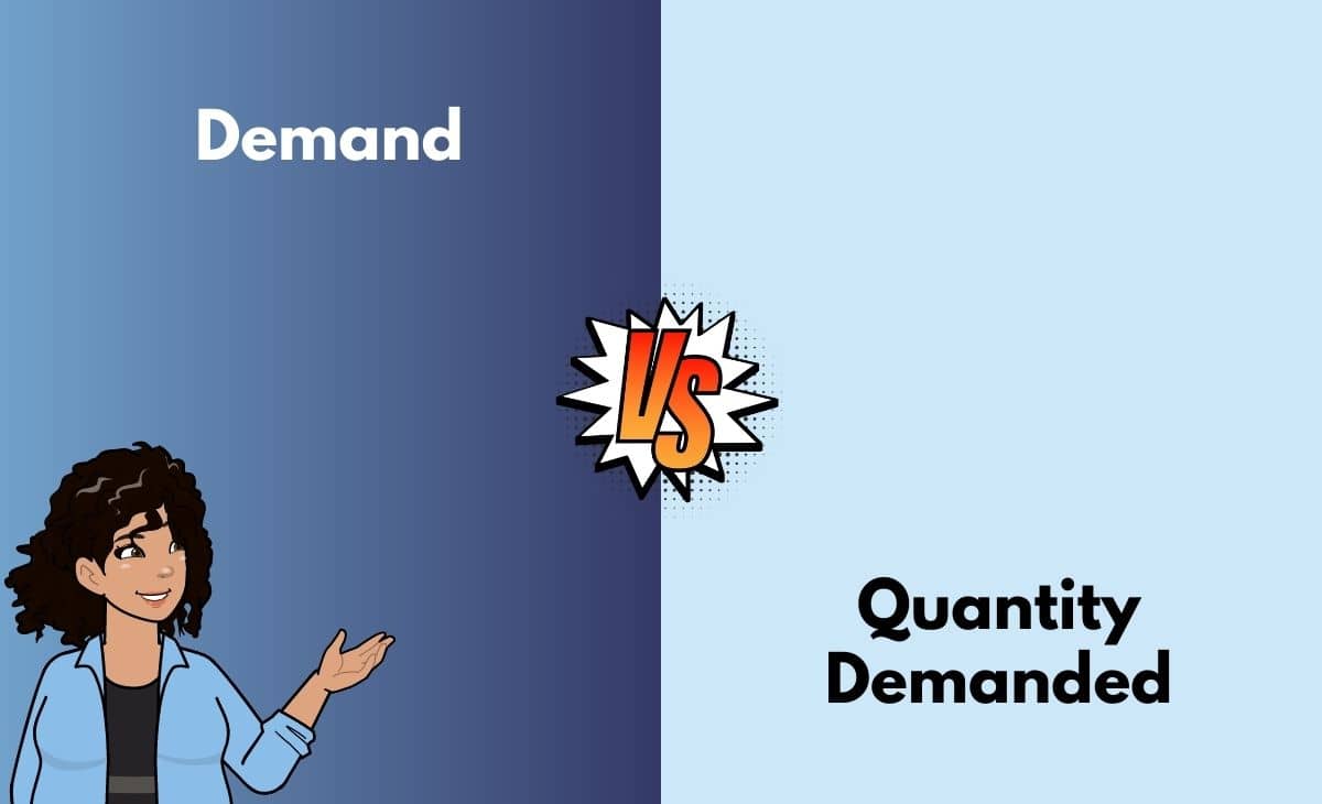 Difference Between Demand and Quantity Demanded