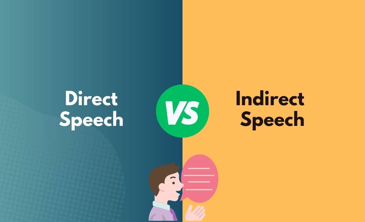 Difference Between Direct Speech and Indirect Speech