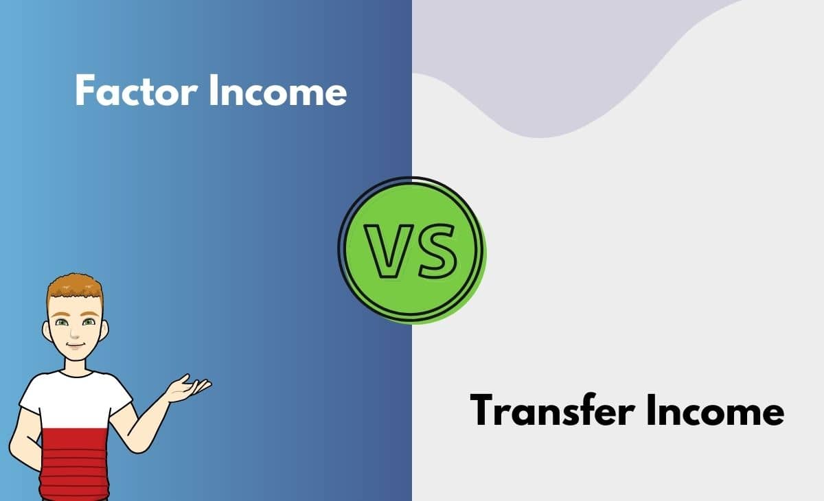 Difference Between Factor Income and Transfer Income