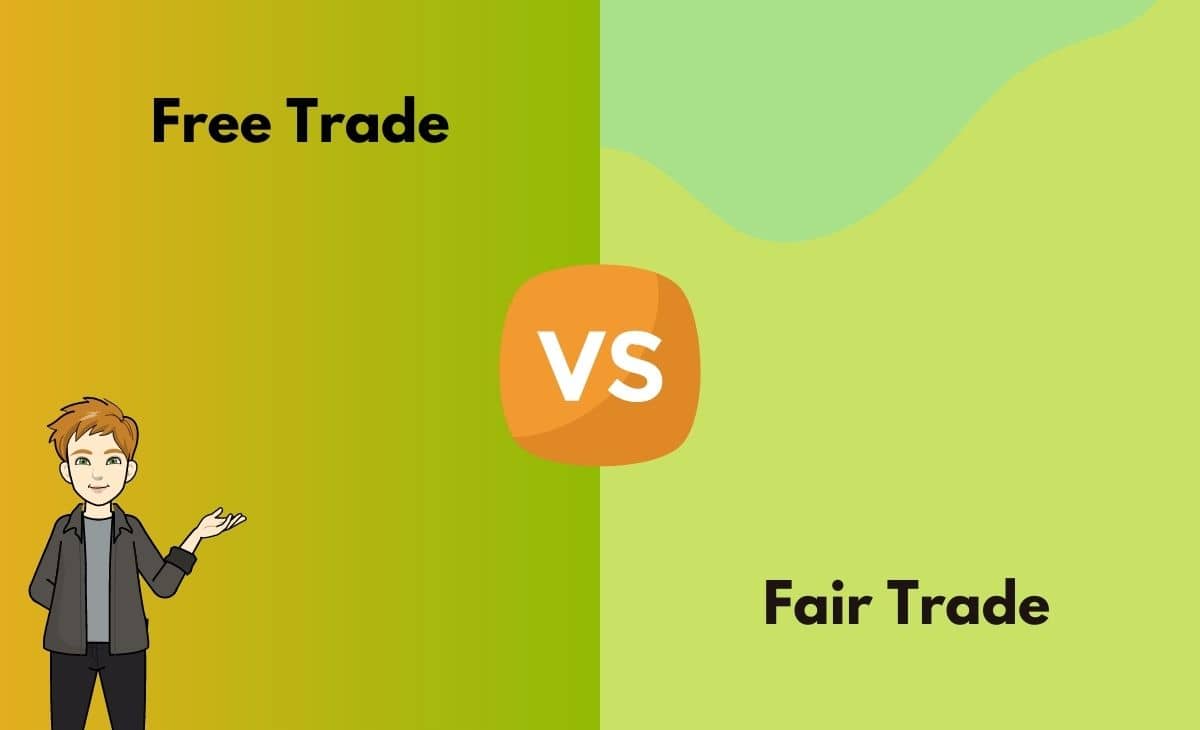 Difference Between Free Trade and Fair Trade