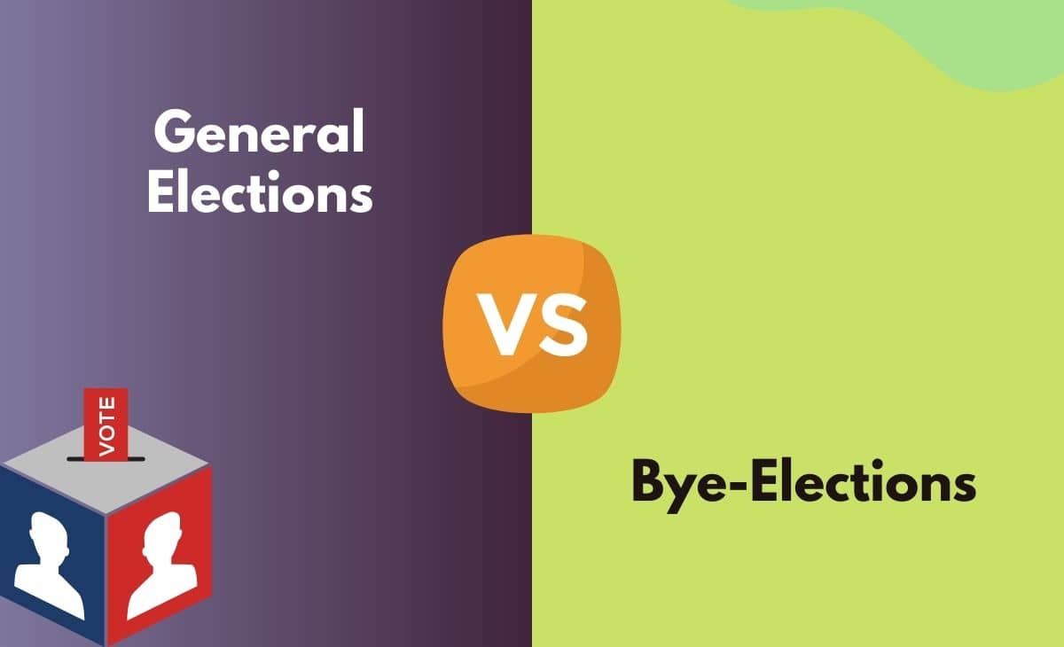 Difference Between General Elections and Bye-elections