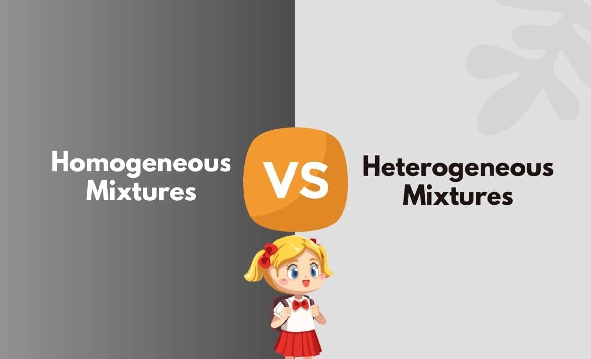 Difference Between Homogeneous and Heterogeneous Mixtures